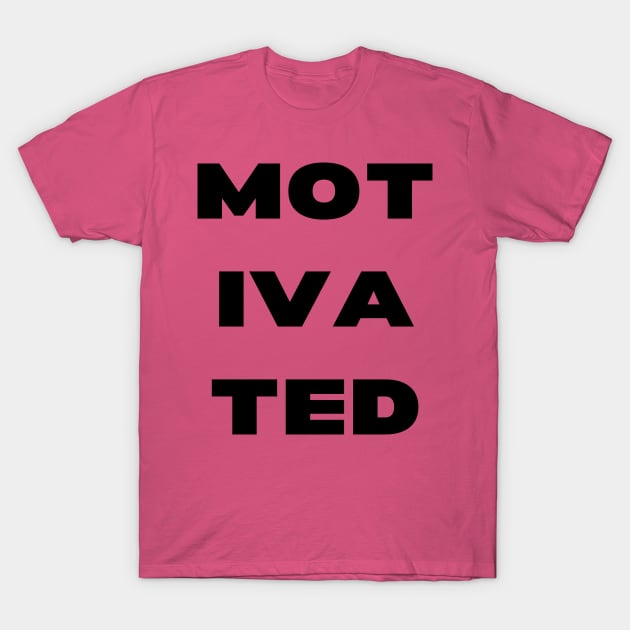 Motivated T-Shirt by Weird Lines